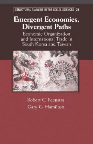 Kniha Emergent Economies, Divergent Paths Robert C. FeenstraGary G. Hamilton