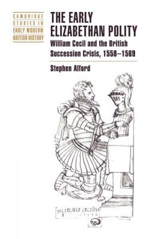 Carte Early Elizabethan Polity Stephen Alford