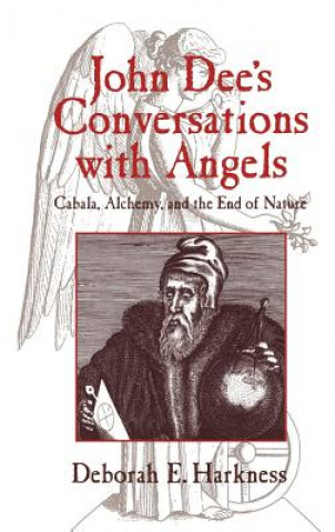 Kniha John Dee's Conversations with Angels Deborah E. Harkness