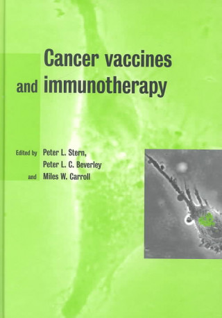 Buch Cancer Vaccines and Immunotherapy Peter L. SternPeter C. L. BeverleyMiles Carroll