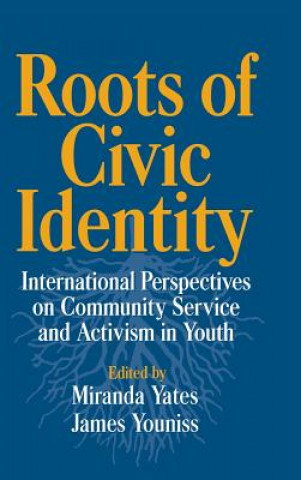 Книга Roots of Civic Identity Miranda Yates