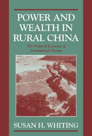 Carte Power and Wealth in Rural China Susan H. Whiting