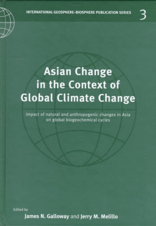 Carte Asian Change in the Context of Global Climate Change James GallowayJerry Melillo