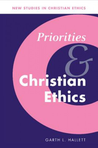 Książka Priorities and Christian Ethics Garth L. Hallett