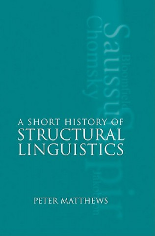 Carte Short History of Structural Linguistics Peter Matthews