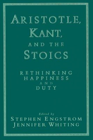 Buch Aristotle, Kant, and the Stoics Stephen EngstromJennifer Whiting