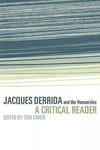 Carte Jacques Derrida and the Humanities Tom Cohen