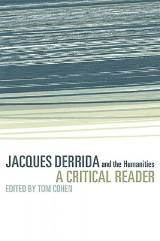 Kniha Jacques Derrida and the Humanities Tom Cohen