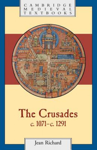Carte Crusades, c.1071-c.1291 Jean RichardJean Birrell
