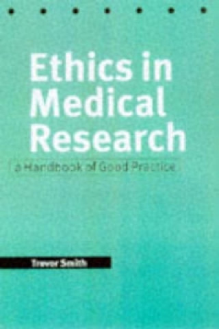 Książka Ethics in Medical Research Trevor Smith