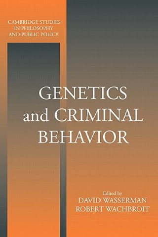 Kniha Genetics and Criminal Behavior David WassermanRobert Wachbroit