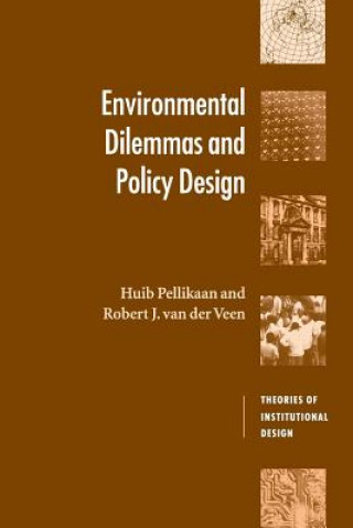 Carte Environmental Dilemmas and Policy Design Huib PellikaanRobert J. van der Veen
