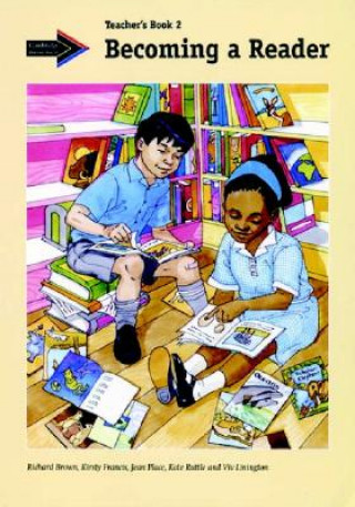 Книга Becoming a Reader: Teacher's Book Grade 2 Richard BrownKirsty FrancisVivien LiningtonJean Place