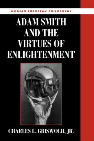 Książka Adam Smith and the Virtues of Enlightenment Charles L. Griswold