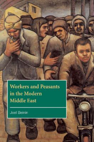 Carte Workers and Peasants in the Modern Middle East Joel Beinin