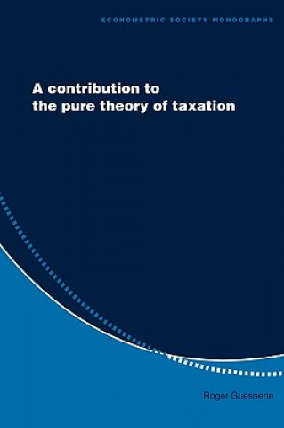 Könyv Contribution to the Pure Theory of Taxation Roger Guesnerie