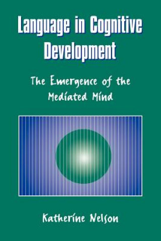 Kniha Language in Cognitive Development Katherine Nelson