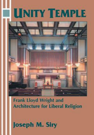 Carte Unity Temple Joseph M. Siry