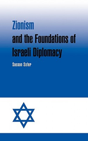 Książka Zionism and the Foundations of Israeli Diplomacy Sasson Sofer