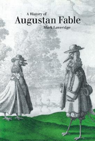 Kniha History of Augustan Fable Mark Loveridge
