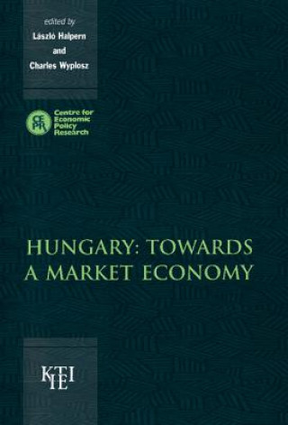 Könyv Hungary: Towards a Market Economy László HalpernCharles Wyplosz
