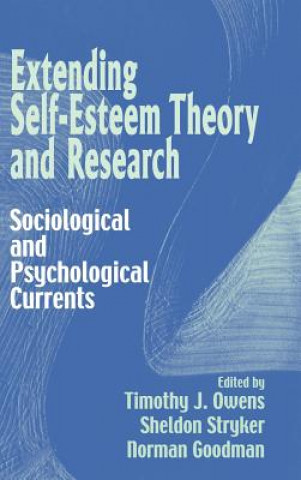 Könyv Extending Self-Esteem Theory and Research Timothy J. OwensSheldon StrykerNorman Goodman