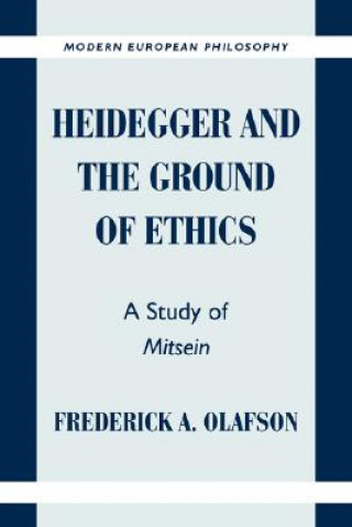 Carte Heidegger and the Ground of Ethics Olafson
