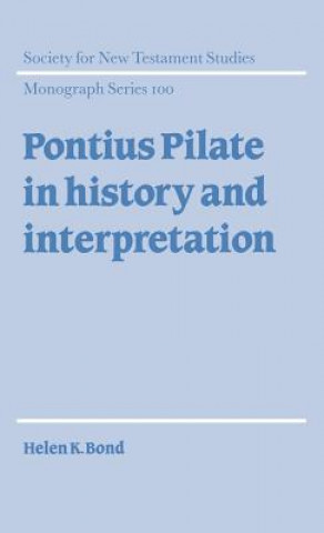 Knjiga Pontius Pilate in History and Interpretation Helen K. Bond