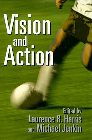 Carte Vision and Action Laurence R. HarrisMichael Jenkin