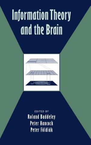 Kniha Information Theory and the Brain Roland BaddeleyPeter HancockPeter Földiák