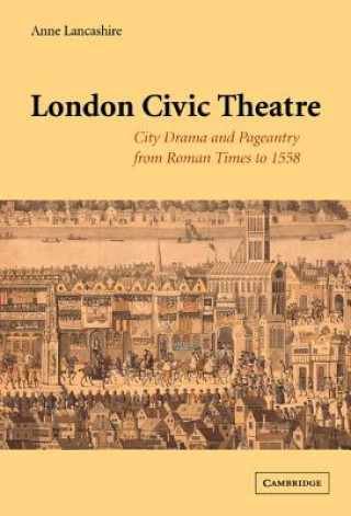 Kniha London Civic Theatre Anne Lancashire
