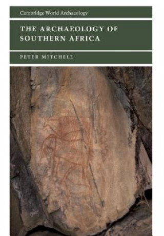 Könyv Archaeology of Southern Africa Peter Mitchell