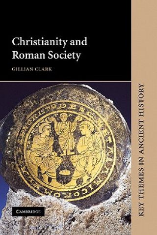 Książka Christianity and Roman Society Gillian Clark