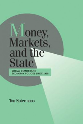 Книга Money, Markets, and the State Ton Notermans