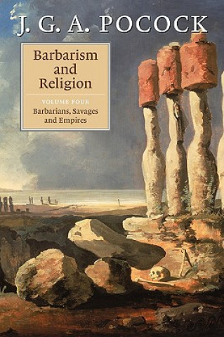 Kniha Barbarism and Religion J. G. A. Pocock