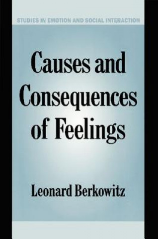 Knjiga Causes and Consequences of Feelings Leonard Berkowitz