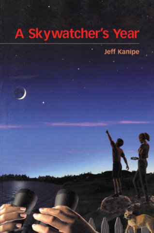 Kniha Skywatcher's Year Jeff Kanipe