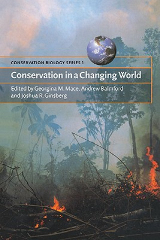 Knjiga Conservation in a Changing World Georgina M. MaceAndrew BalmfordJoshua R. Ginsberg