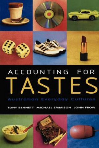 Kniha Accounting for Tastes Tony BennettMichael EmmisonJohn Frow