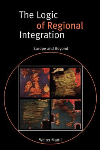 Книга Logic of Regional Integration Walter Mattli