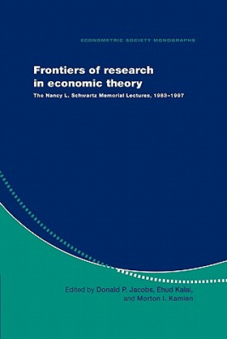 Kniha Frontiers of Research in Economic Theory Donald P. JacobsEhud KalaiMorton I. KamienNancy L. Schwartz