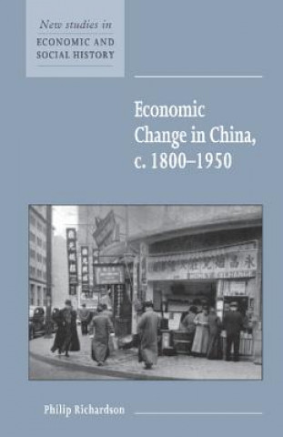 Carte Economic Change in China, c.1800-1950 Philip Richardson