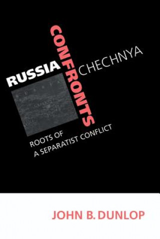 Książka Russia Confronts Chechnya John B. Dunlop