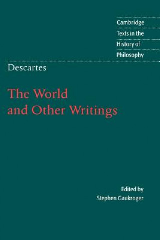 Carte Descartes: The World and Other Writings René DescartesStephen Gaukroger