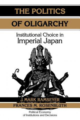 Carte Politics of Oligarchy J. Mark RamseyerFrances McCall Rosenbluth