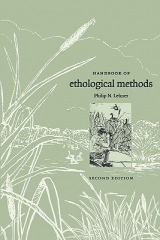 Knjiga Handbook of Ethological Methods Philip N. Lehner