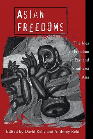 Kniha Asian Freedoms David KellyAnthony Reid