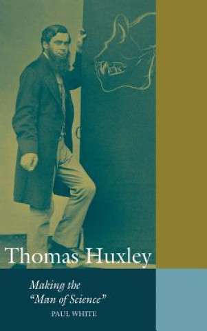 Kniha Thomas Huxley Paul White