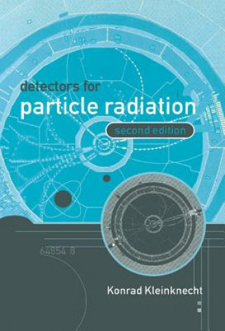 Kniha Detectors for Particle Radiation Konrad Kleinknecht