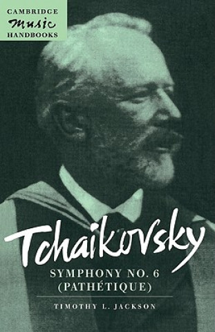 Carte Tchaikovsky: Symphony No. 6 (Pathetique) Timothy L. Jackson